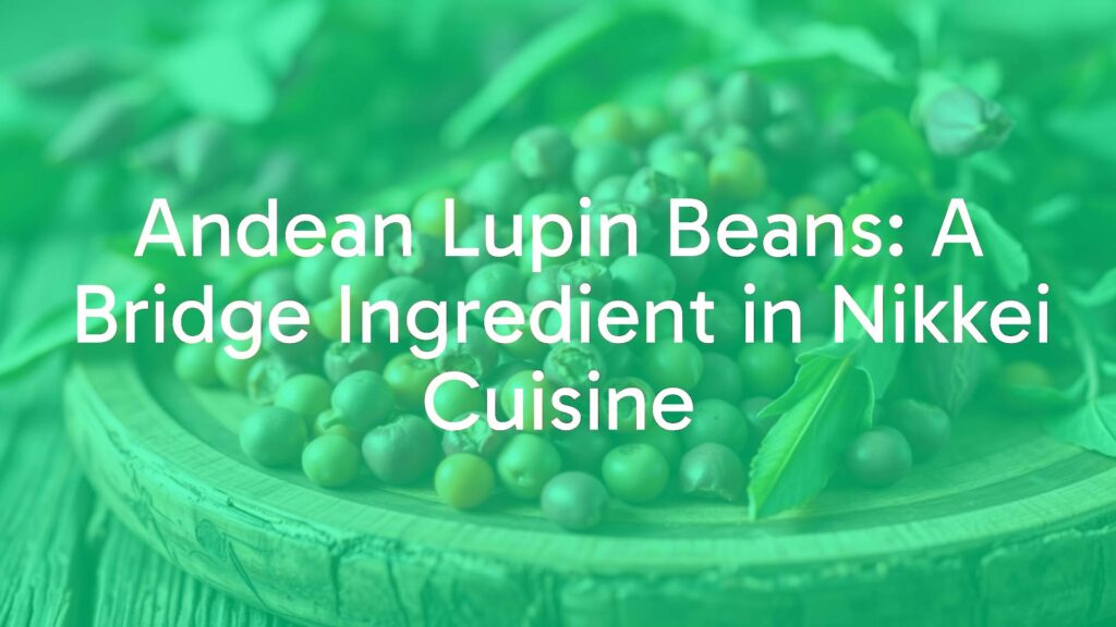 Andean lupin beans on a wooden table, Nikkei cuisine fusion, vibrant colors, rustic and elegant, close-up shot.