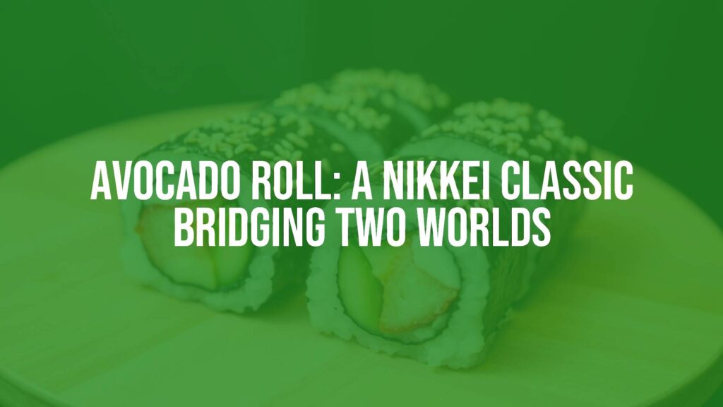 Elegant Nikkei avocado sushi roll on a wooden plate, creamy avocado slices wrapped in nori with sesame seeds, vibrant and fresh, soft lighting, realistic food photography.